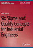 Six Sigma and Quality Concepts for Industrial Engineers