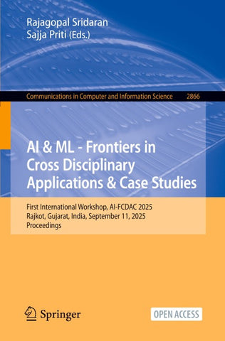 AI & ML - Frontiers in Cross Disciplinary Applications & Case Studies