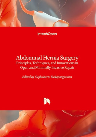 Abdominal Hernia Surgery - Principles, Techniques, and Innovations in Open and Minimally Invasive Repair
