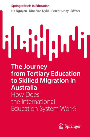 The Journey from Tertiary Education to Skilled Migration in Australia