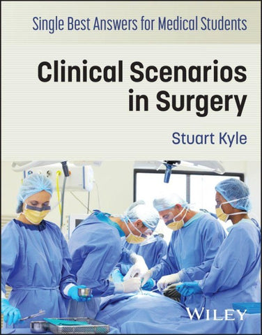 Single Best Answers for Medical Students: Clinical Scenarios in Surgery