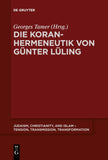 Die Koranhermeneutik von Günter Lüling
