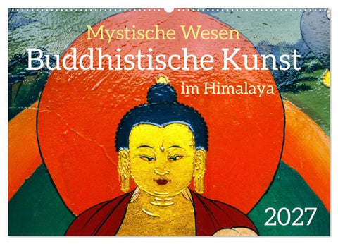 Mystische Wesen - Buddhistische Kunst im Himalaya (Wandkalender 2027 DIN A2 quer), CALVENDO Monatskalender