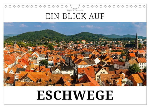 Ein Blick auf Eschwege (Wandkalender 2026 DIN A4 quer), CALVENDO Monatskalender