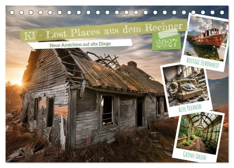 KI - Lost Places aus dem Rechner (Tischkalender 2027 DIN A5 quer), CALVENDO Monatskalender
