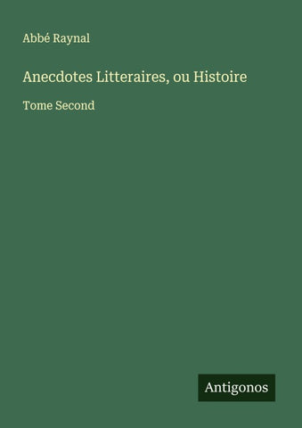 Anecdotes Litteraires, ou Histoire