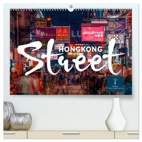 Hongkong Street (hochwertiger Premium Wandkalender 2027 DIN A2 quer), Kunstdruck in Hochglanz