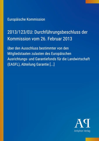 2013/123/EU: Durchführungsbeschluss der Kommission vom 26. Februar 2013