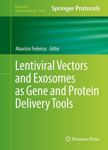 Lentiviral Vectors and Exosomes as Gene and Protein Delivery Tools