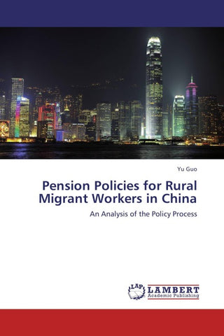 Pension Policies for Rural Migrant Workers in China