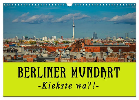 Berliner Mundart (Wandkalender 2027 DIN A3 quer), CALVENDO Monatskalender