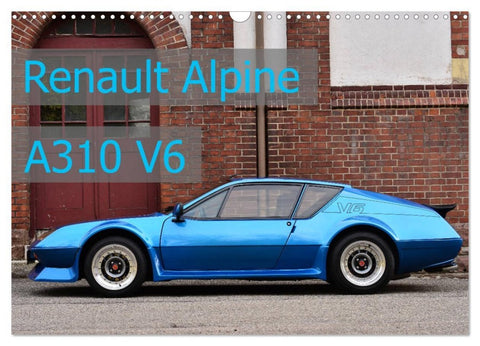 Renault Alpine A310 V6 (Wandkalender 2026 DIN A3 quer), CALVENDO Monatskalender