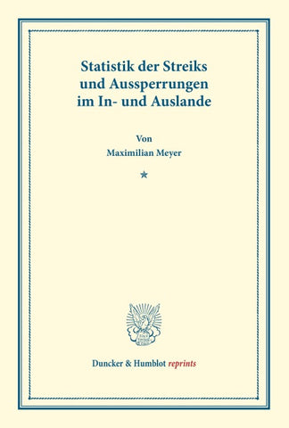 Statistik der Streiks und Aussperrungen im In- und Auslande.