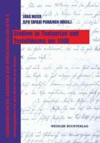 Studien zu Textsorten und Textallianzen um 1500
