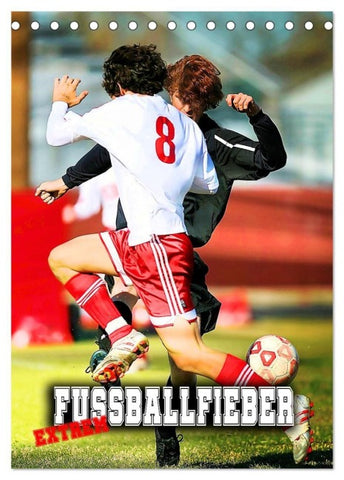 Fußballfieber extrem (Tischkalender 2027 DIN A5 hoch), CALVENDO Monatskalender