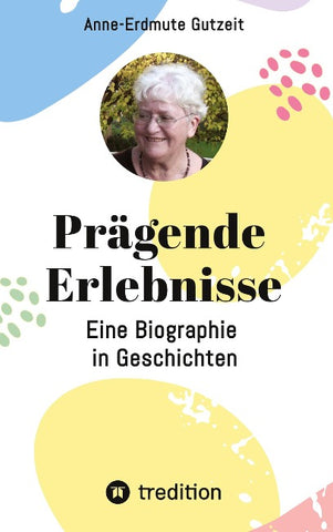 Prägende Erlebnisse