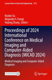 Proceedings of 2024 International Conference on Medical Imaging and Computer-Aided Diagnosis (MICAD 2024)