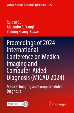 Proceedings of 2024 International Conference on Medical Imaging and Computer-Aided Diagnosis (MICAD 2024)
