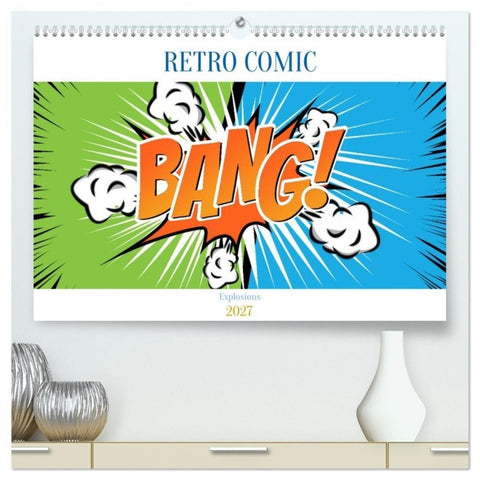 Retro Comic Explosions (hochwertiger Premium Wandkalender 2027 DIN A2 quer), Kunstdruck in Hochglanz