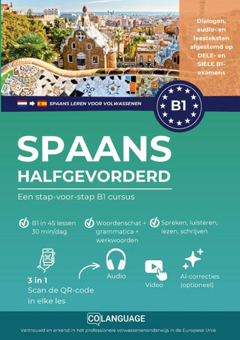 Spaans B1 halfgevorderd. Een stap-voor-stap B1 cursus