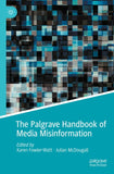 The Palgrave Handbook of Media Misinformation