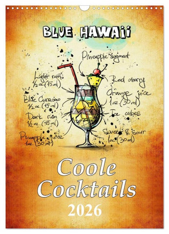 Coole Cocktails (Wandkalender 2026 DIN A3 hoch), CALVENDO Monatskalender