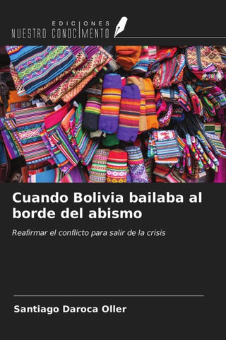 Cuando Bolivia bailaba al borde del abismo