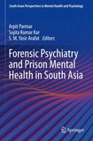 Forensic Psychiatry and Prison Mental Health in South Asia