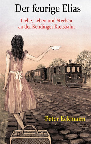 Der feurige Elias - die Kehdinger Kreisbahn