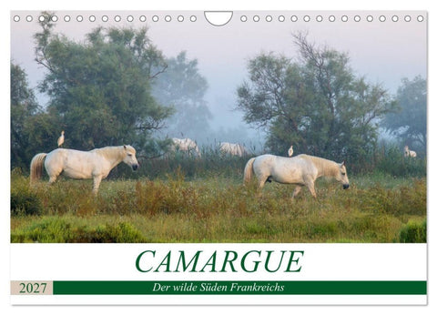 Camargue - Der wilde Süden Frankreichs (Wandkalender 2027 DIN A4 quer), CALVENDO Monatskalender