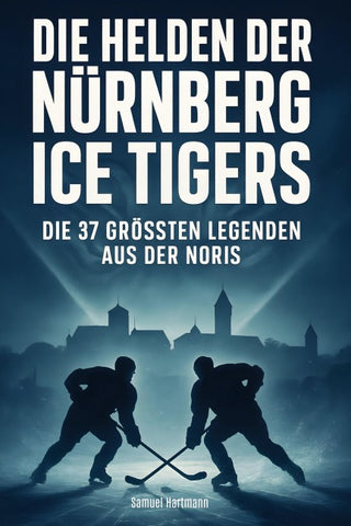 Die Helden der Nürnberg Ice Tigers