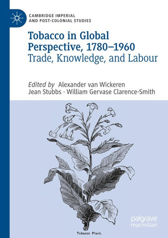 Tobacco in Global Perspective, 1780–1960
