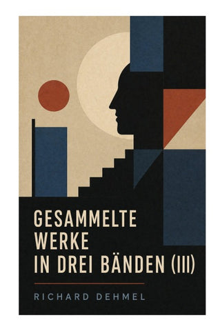 Gesammelte Werke in drei Bänden (III)