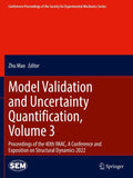Model Validation and Uncertainty Quantification, Volume 3