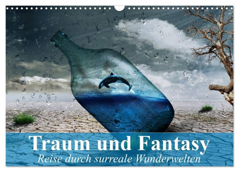 Traum und Fantasy. Reise durch surreale Wunderwelten (Wandkalender 2026 DIN A3 quer), CALVENDO Monatskalender