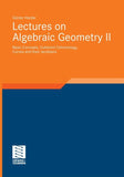 Lectures on Algebraic Geometry II