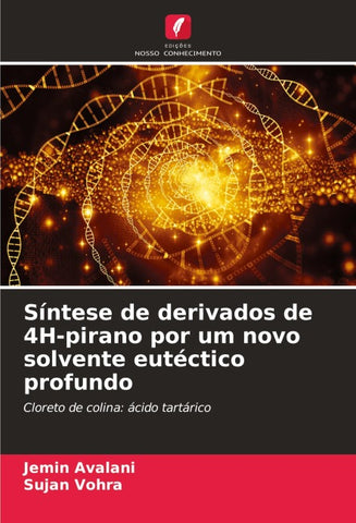 Síntese de derivados de 4H-pirano por um novo solvente eutéctico profundo