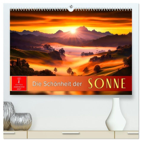 Die Schönheit der Sonne (hochwertiger Premium Wandkalender 2027 DIN A2 quer), Kunstdruck in Hochglanz