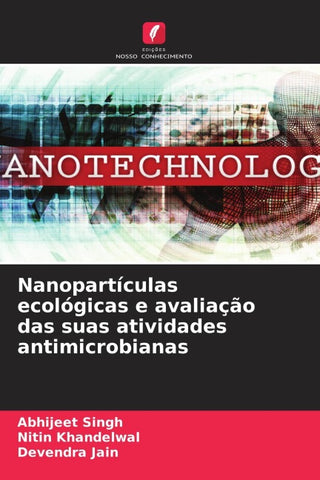 Nanopartículas ecológicas e avaliação das suas atividades antimicrobianas