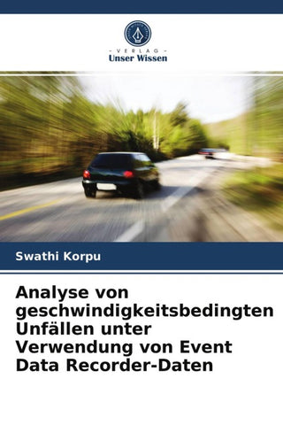Analyse von geschwindigkeitsbedingten Unfällen unter Verwendung von Event Data Recorder-Daten