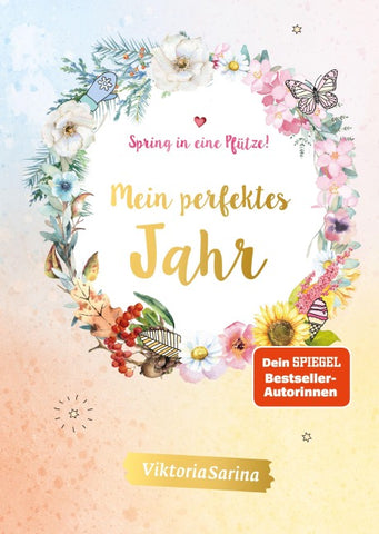Spring in eine Pfütze! Mein perfektes Jahr