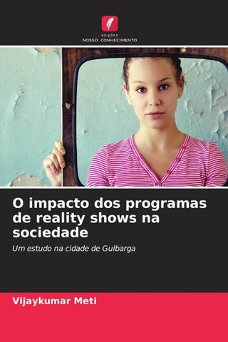 O impacto dos programas de reality shows na sociedade