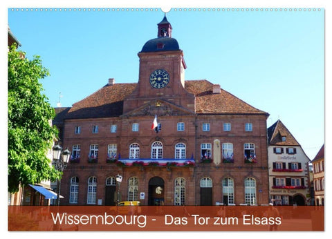 Wissembourg - Tor zum Elsass (Wandkalender 2027 DIN A2 quer), CALVENDO Monatskalender