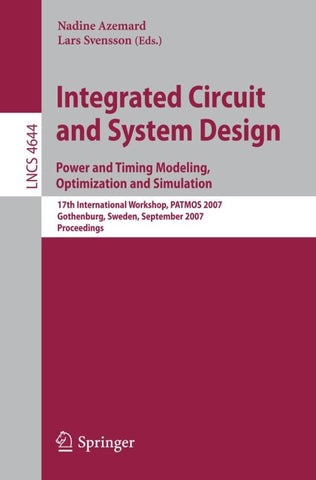 Integrated Circuit and System Design. Power and Timing Modeling, Optimization and Simulation