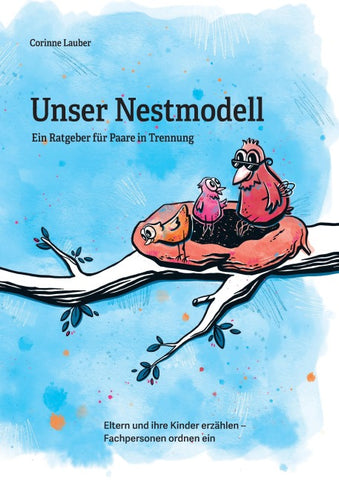 Unser Nestmodell  Ein Ratgeber für Paare in Trennung