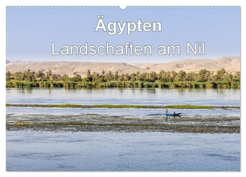 Ägypten Landschaften am Nil (Wandkalender 2027 DIN A2 quer), CALVENDO Monatskalender