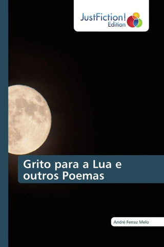 Grito para a Lua e outros Poemas