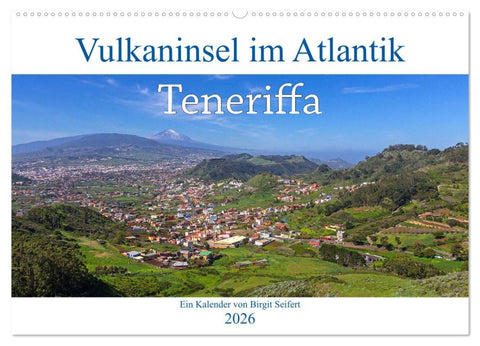 Vulkaninsel im Atlantik, Teneriffa (Wandkalender 2026 DIN A2 quer), CALVENDO Monatskalender