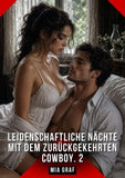Leidenschaftliche Nächte mit dem zurückgekehrten Cowboy. 2