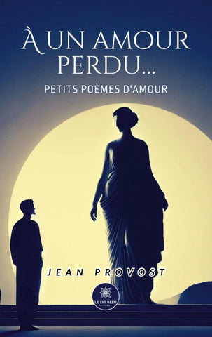 À un amour perdu...